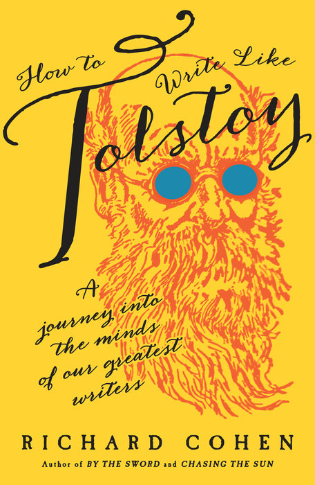 how-to-write-like-tolstoy-richard-cohen-house-of-speakeasy