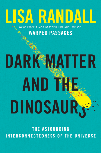 Lisa Randall - Dark Matter and the Dinosaurs - House of SpeakEasy