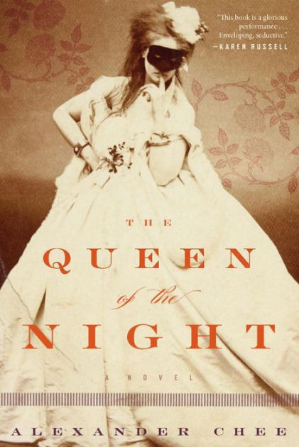 House of SpeakEasy - Alexander Chee - The Queen of the Night