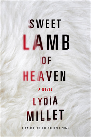 sweet-lamb-of-heaven-lydia-millet-house-of-speakeasy